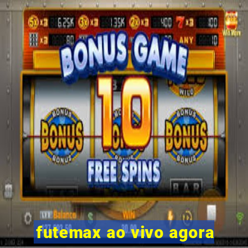 futemax ao vivo agora